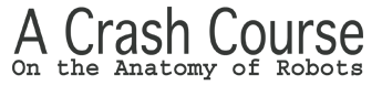 A Crash Course on the Anatomy of Robots logo